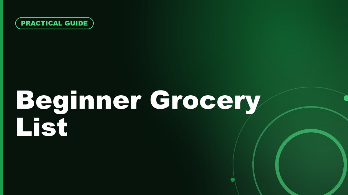 Beginner Grocery List for Better Energy and Easier Meals
