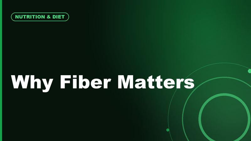 Fiber Explained: Why It Matters for Digestion, Heart Health, and Fullness