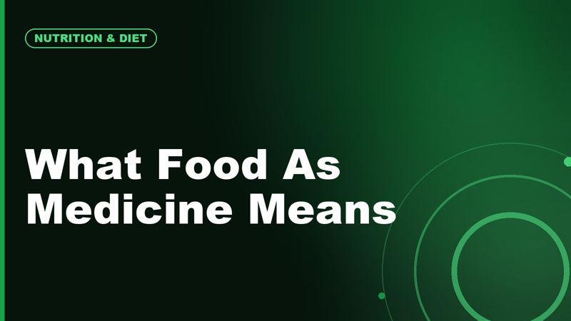Food as Medicine: What It Means and What It Does Not Mean