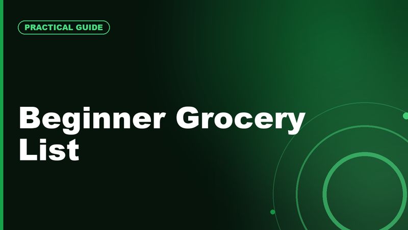 Beginner Grocery List for Better Energy and Easier Meals
